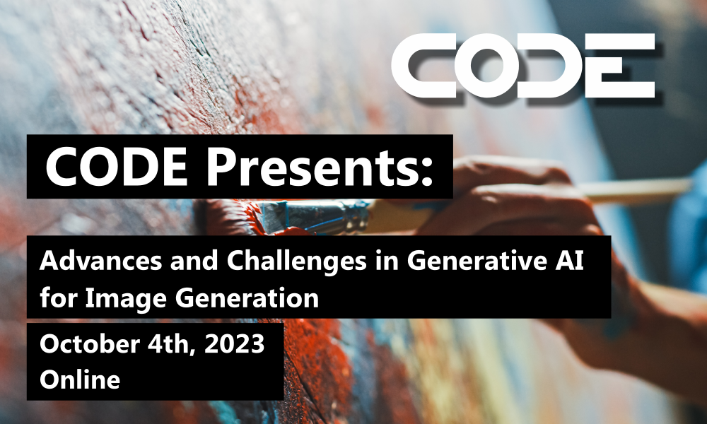 CODE Presents: Advances and Challenges in Generative AI for Image Generation